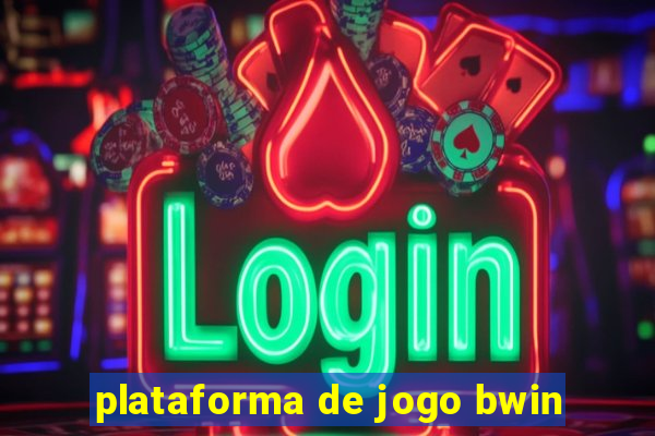 plataforma de jogo bwin